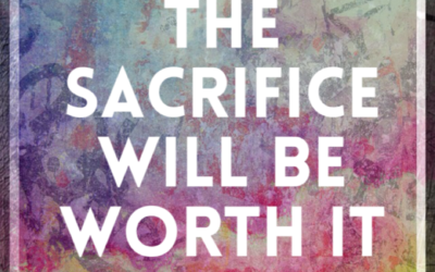 What are you willing to sacrifice for your dreams?